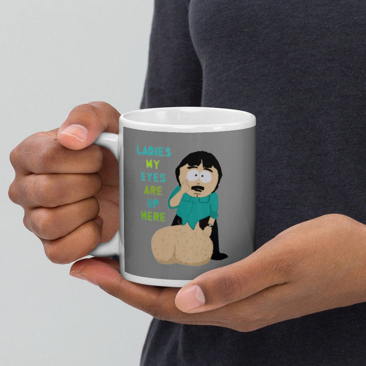 southpark randy marsh mug - ladies my eyes are up  here