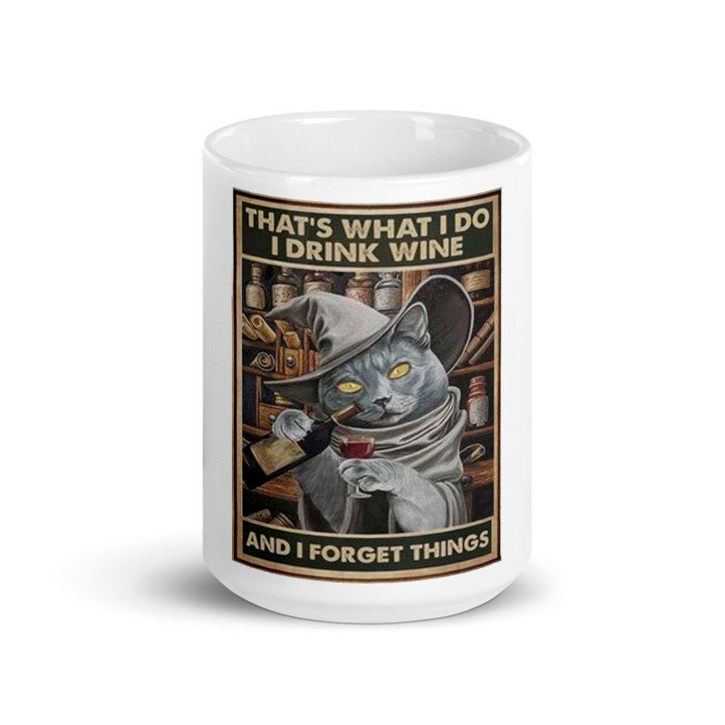 thats what i do i drink wine and forget things ,halloween cat   11oz coffee mug , cat lover Gifts ,gift for cat owner