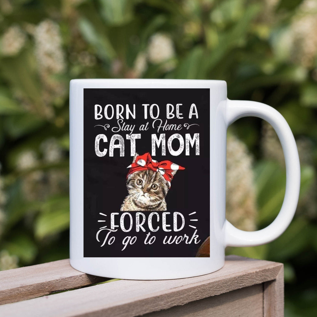 born to be a cat mom  forced to work , black cat mug ,funny black cat,Black Cat coffee, cat lover Gifts ,gift for cat owner