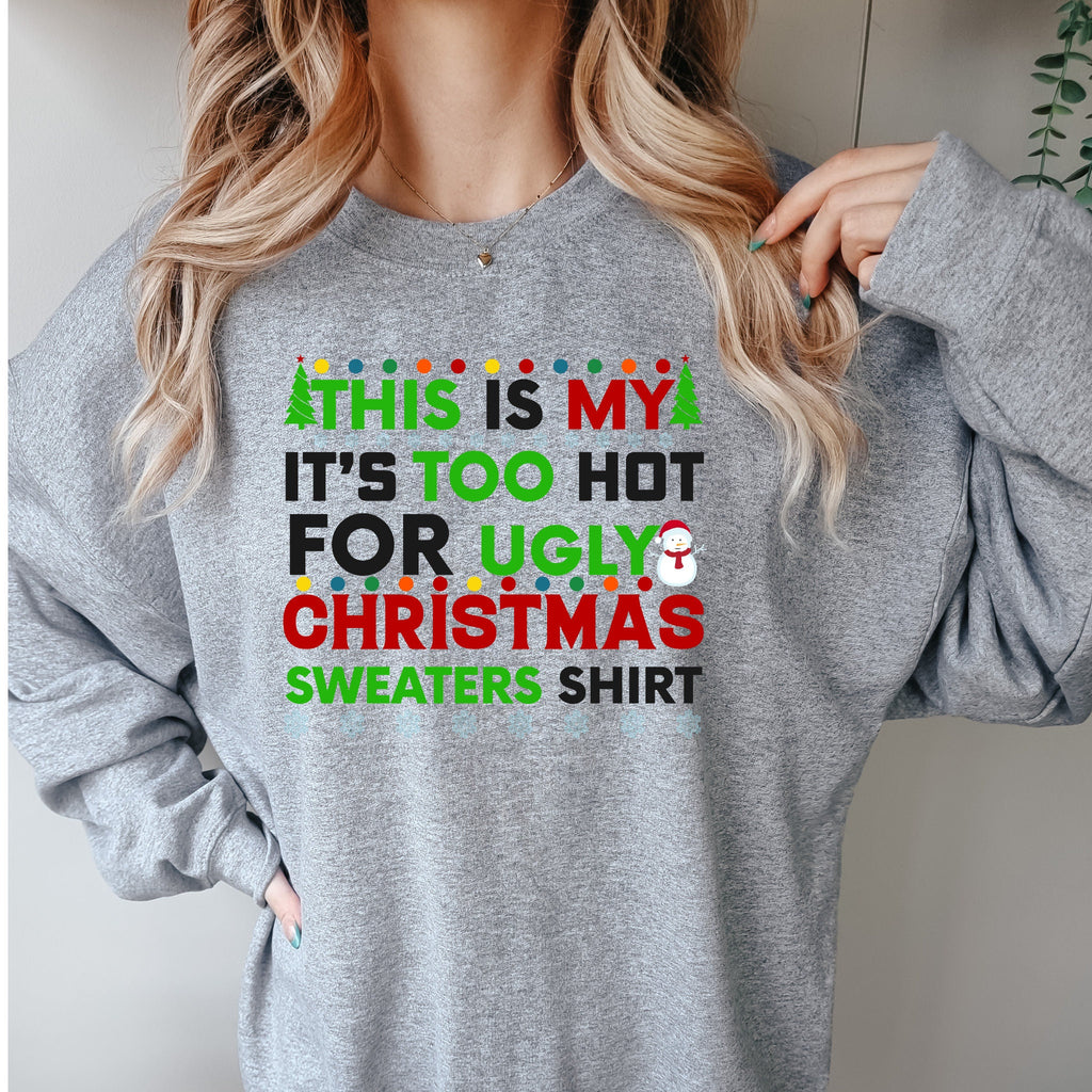 this is my ugly xmas  Sweatshirt, ugly Sweater,christmas jumper ,Funny Christmas sweater ,xmas sweater