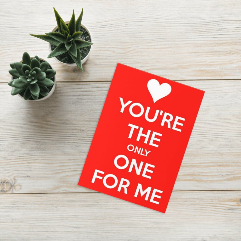 your theonly  one for me , Valentines Greeting Card - swiped right card - Anniversary - ,valentines day gift