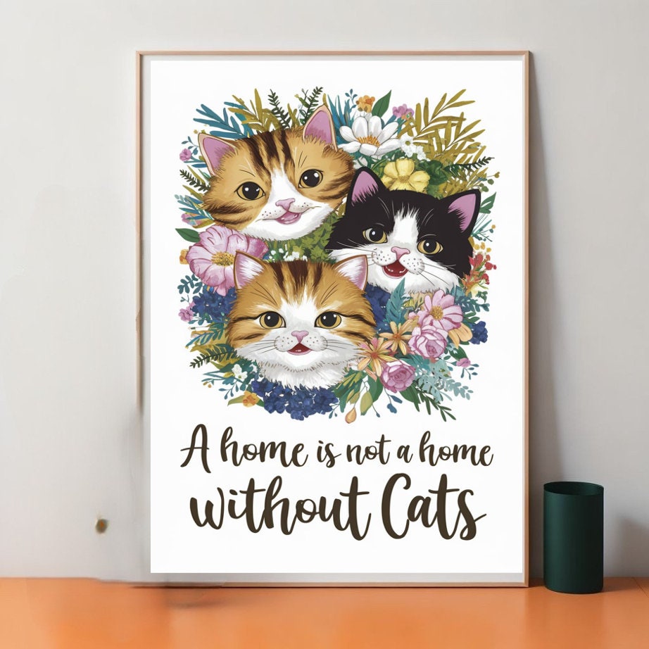 A house is not a home without cats, tabby cat Art Print, cat Print Decor,  Cat Wall Art -  - Home Decor,gift for cat lovers,