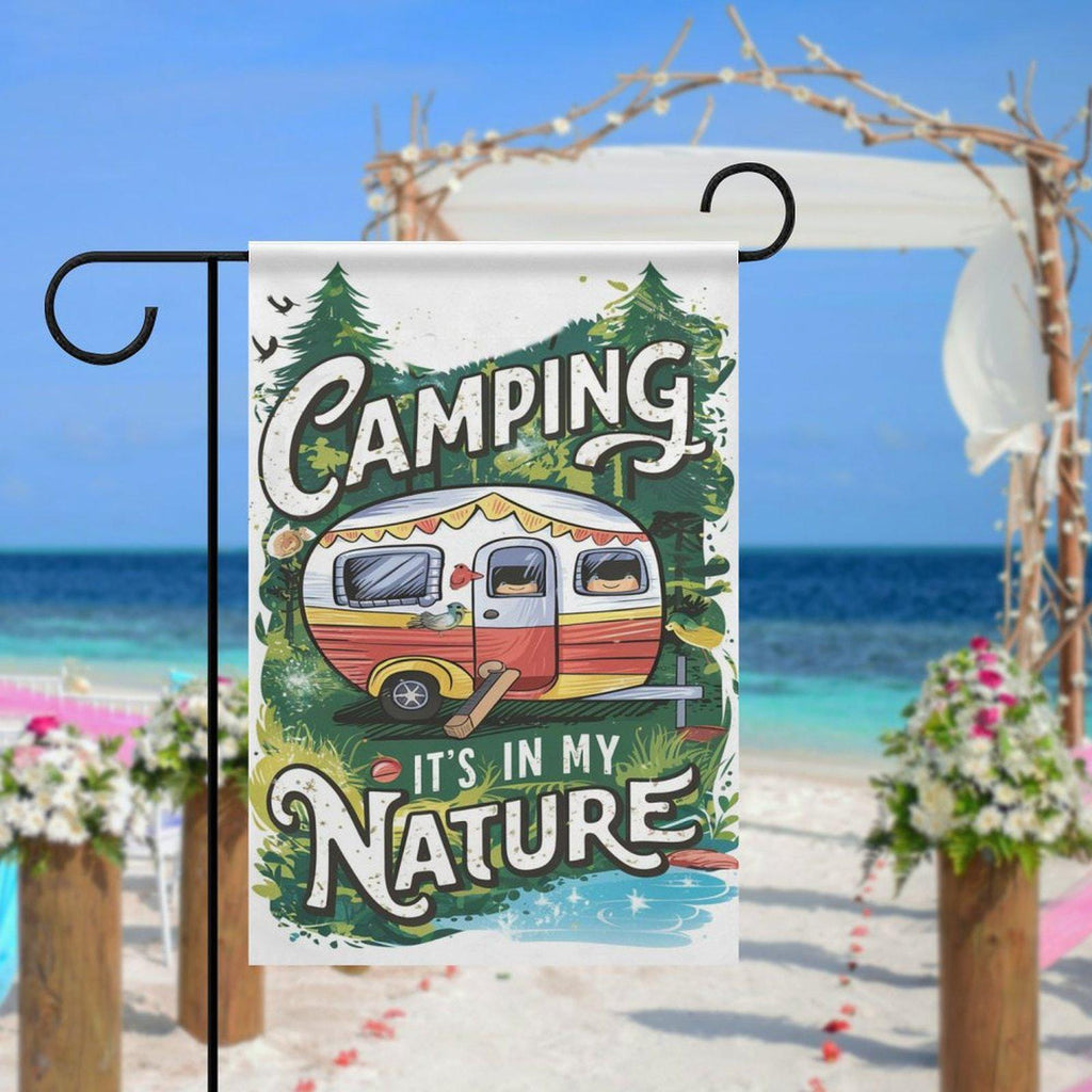 camping is in my nature  Garden Flag - ,camping flag - 12'x18"  ,  Yard Flag Double Sided, Camping Flag