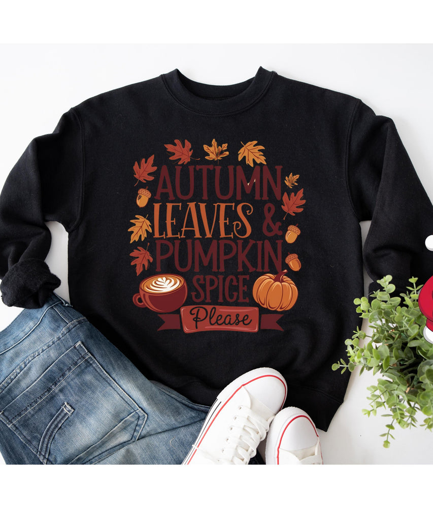 Autumn leaves And Pumpkin Spice please Sweatshirt, Thanksgiving Sweatshirt,Hello Autumn Shirt, Thanksgiving Gift ,Thanksgiving Shirt