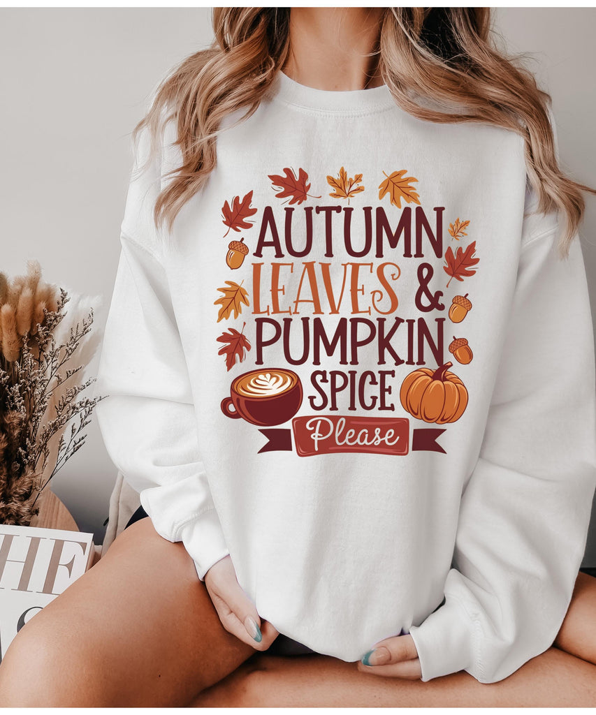 Autumn leaves And Pumpkin Spice please Sweatshirt, Thanksgiving Sweatshirt,Hello Autumn Shirt, Thanksgiving Gift ,Thanksgiving Shirt