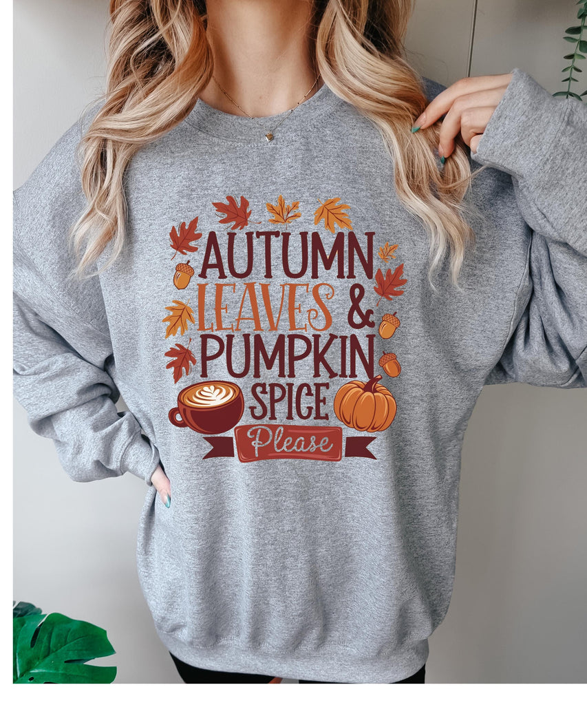 Autumn leaves And Pumpkin Spice please Sweatshirt, Thanksgiving Sweatshirt,Hello Autumn Shirt, Thanksgiving Gift ,Thanksgiving Shirt