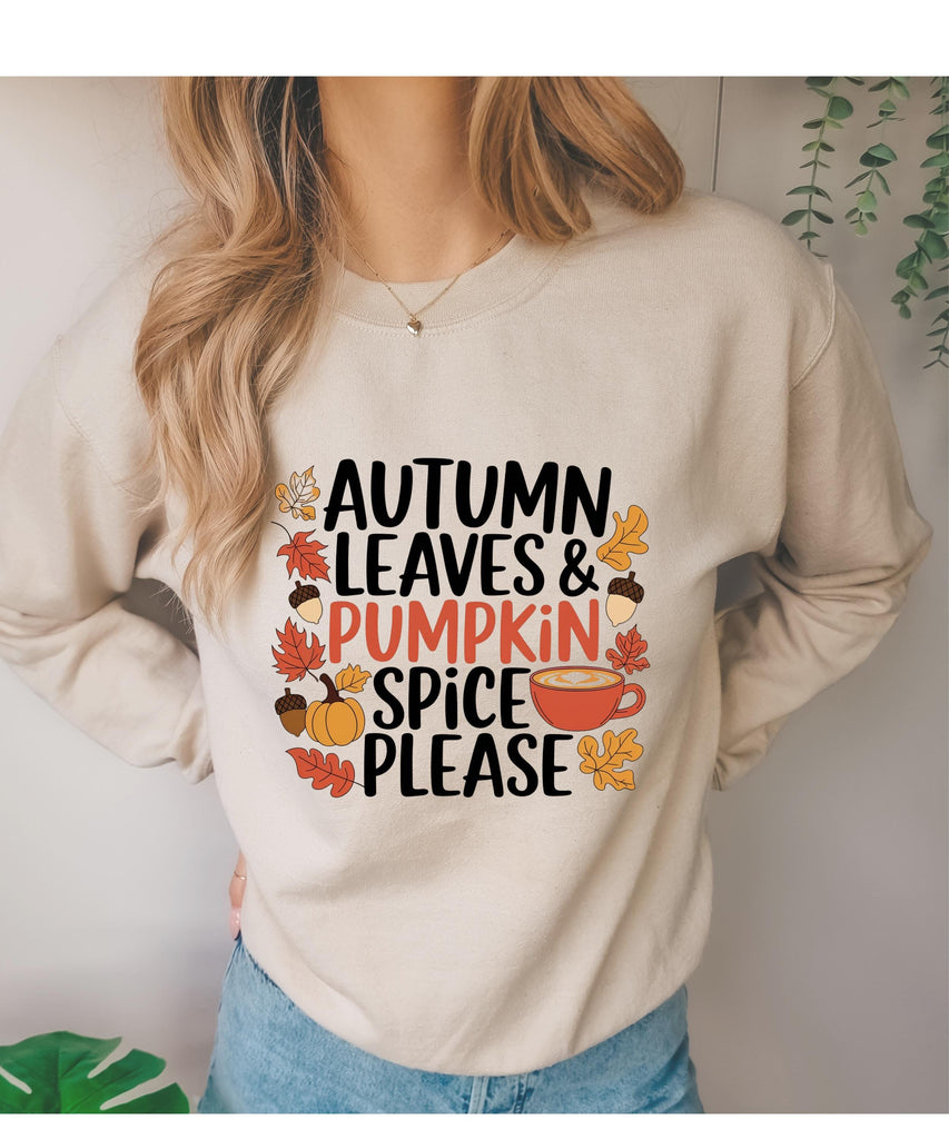 Autumn leaves And Pumpkin Spice please Sweatshirt, Thanksgiving Sweatshirt,Hello Autumn Shirt, Thanksgiving Gift ,Thanksgiving Shirt