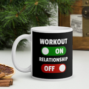 workout on relationship off , 11oz coffee gym mug