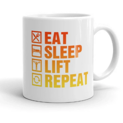 eat sleep lift repeat ,11oz coffee mug