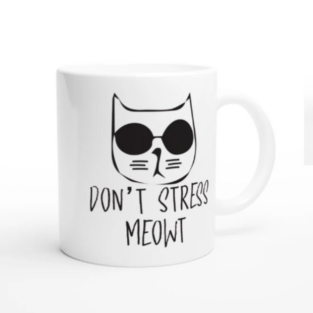 dont stress meow cat mug , coffee mug gift for cat owners