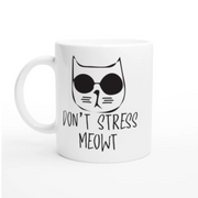 dont stress meow cat mug , coffee mug gift for cat owners