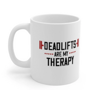 Deadlift are my therapy,11oz coffee mug,gift for bodybuilder