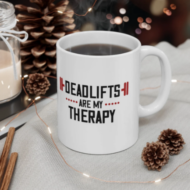 Deadlift are my therapy,11oz coffee mug,gift for bodybuilder