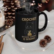 crochet because murder is wrong mug