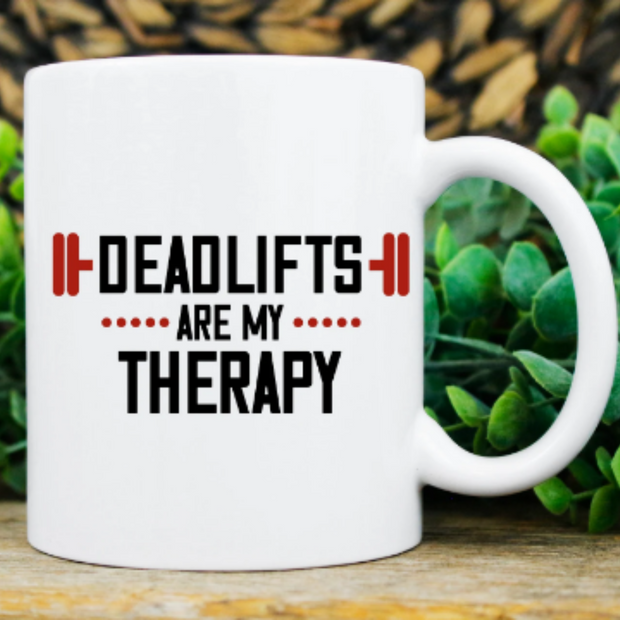 Deadlift are my therapy,11oz coffee mug,gift for bodybuilder