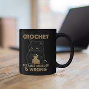 crochet because murder is wrong mug