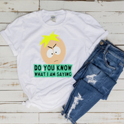 southpark butters YOU know what iam saying  , southpark t shirt