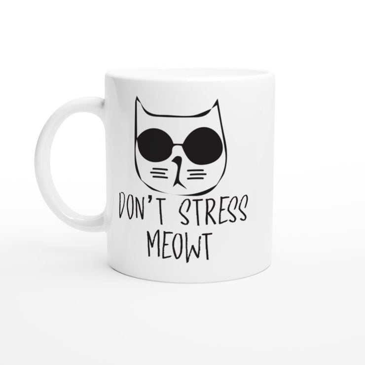 dont stress meowt mug ,stress meow cat  mug gift ,gift for cat owners / cat lovers