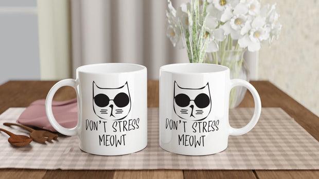 dont stress meowt mug ,stress meow cat  mug gift ,gift for cat owners / cat lovers