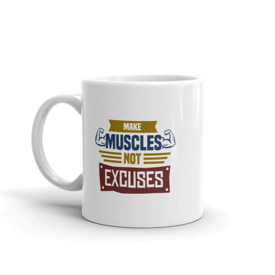 make muscles not excuses ,mug for gym lovers ,results not excuses -fitness mug - gym rat,motivational quote