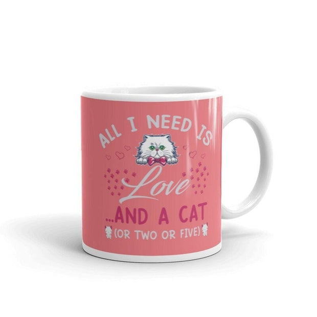 all i need is love and a cat (or maybe 2 0r 5),i love cats ,cat lover mug,gift for cat owners,