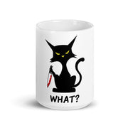 Black Cat What ??Murderous Black Cat mug  with Knife, cat lover Gifts ,