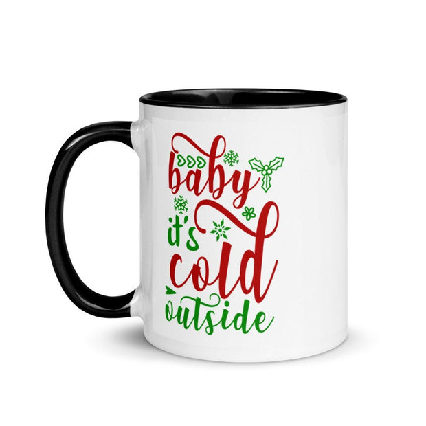 Baby It's Cold Outside Mug - baby its cold  Christmas Mug - Xmas Gifts - Holiday Mugs - Winter Mug - Personalized Christmas Gifts