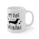 my dog is my  Valentine,happy valentines day,  valentines day gift