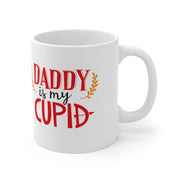 valentines day  mug daddy is my cupid , valentines day gift