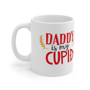 valentines day  mug daddy is my cupid , valentines day gift