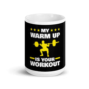 my workout is your warm up ,weightlifter xmas mug  - funny gym mug ,gym lover,