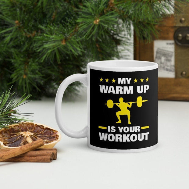 my workout is your warm up ,weightlifter xmas mug  - funny gym mug ,gym lover,