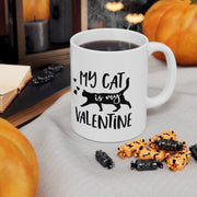 valentines day mug ,my cat is  my Valentine,valentines day gift