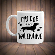 my dog is my  Valentine,happy valentines day,  valentines day gift