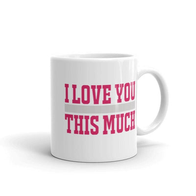 I love you this much  happy valentines day,  valentines day gift mug