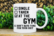 single taken at the gym ,no time for your shit , Lifting Workout Gym Training mug