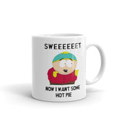 eric cartman  sweet now i want hot pie ,southpark mug