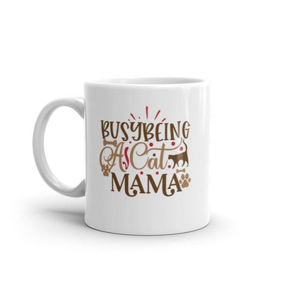 busy being a cat mama  11oz  coffee  Cat mug