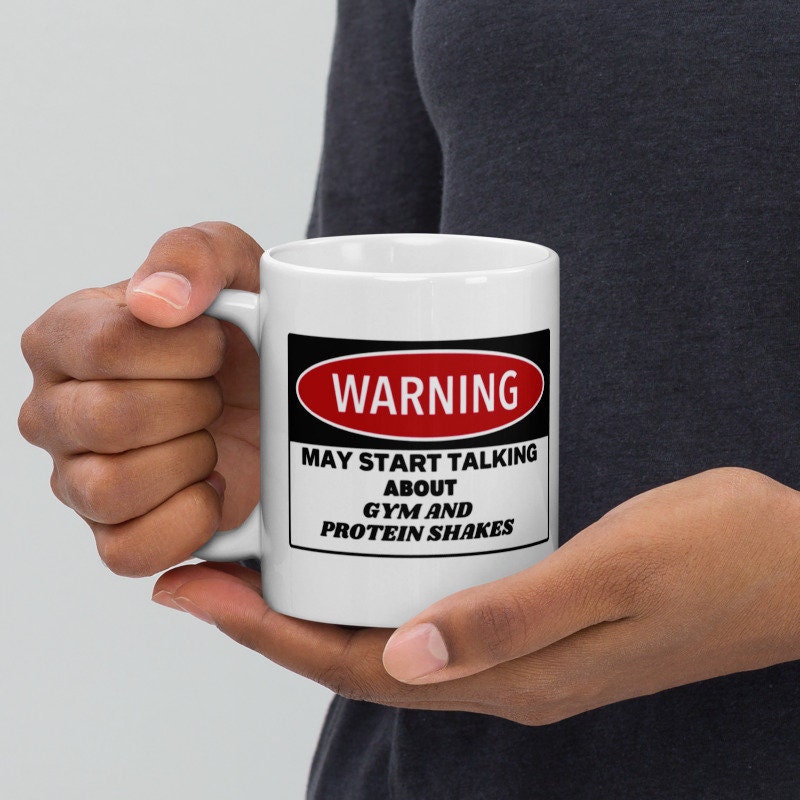 Warning May Start Talking about gym and proteinshakes  mug ,warning sign mug, funny mug, humor mug , colleague,mug, Funny  11oz Coffee mug