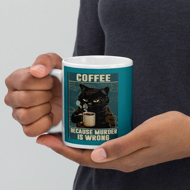 coffee beacuse murder is wrong ,smoking black cat coffee mug