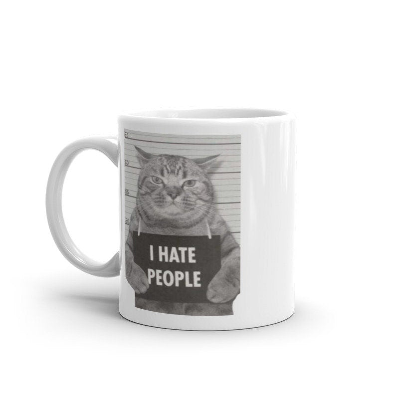 thats what i do i hate people  and i know things ,bad cat mug shot, 11oz Cat coffee, cat lover Gifts ,gift for cat owner