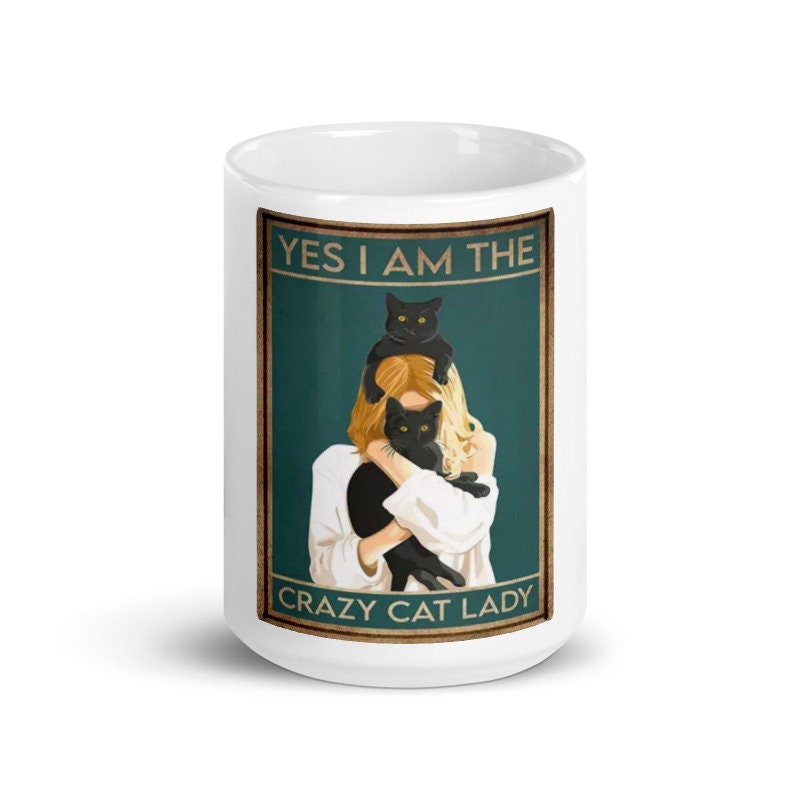 yes iam the crazy cat lady ,smoking black cat,Black Cat coffee, cat lover Gifts ,gift for cat owner