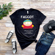 eric cartman -  faggot name meme , southpark t shirt