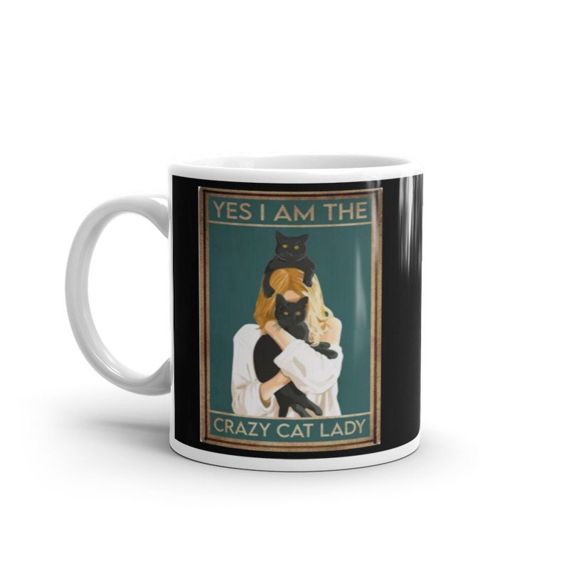 yes iam the crazy cat lady ,smoking black cat,Black Cat coffee, cat lover Gifts ,gift for cat owner