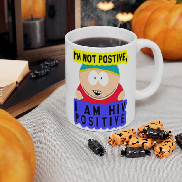 eric cartman -iam not  positive , iam hiv postive,