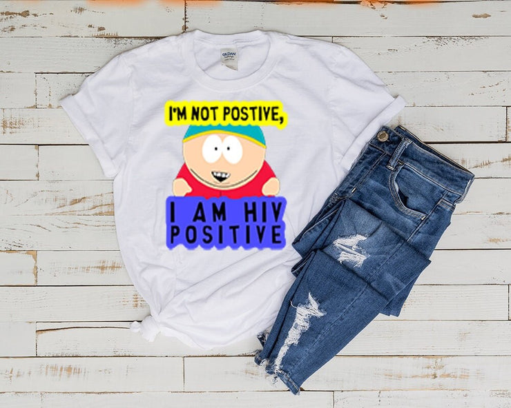 eric cartman -iam not positive ,iam hiv positive