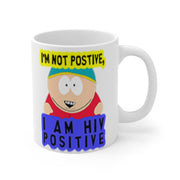 eric cartman -iam not  positive , iam hiv postive,