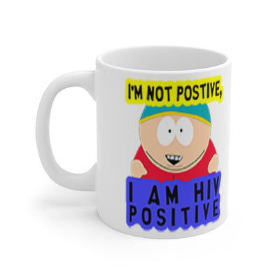 eric cartman -iam not  positive , iam hiv postive,