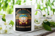 eric cartman   screw you guys im going home , southpark mug