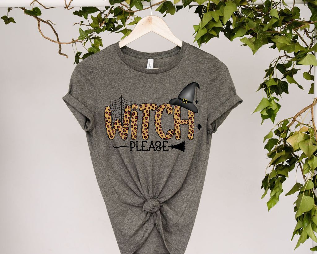 Witch Please shirt slogan  ,witch slogan .Bitch Halloween Tee  Party, Scary Funny Autumn Fall Tee Costume Top, Unisex halloween shirt